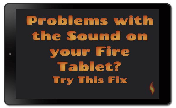 Fire tablet problems and how to fix them